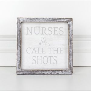 Nurses Call The Shots - Wood Sign